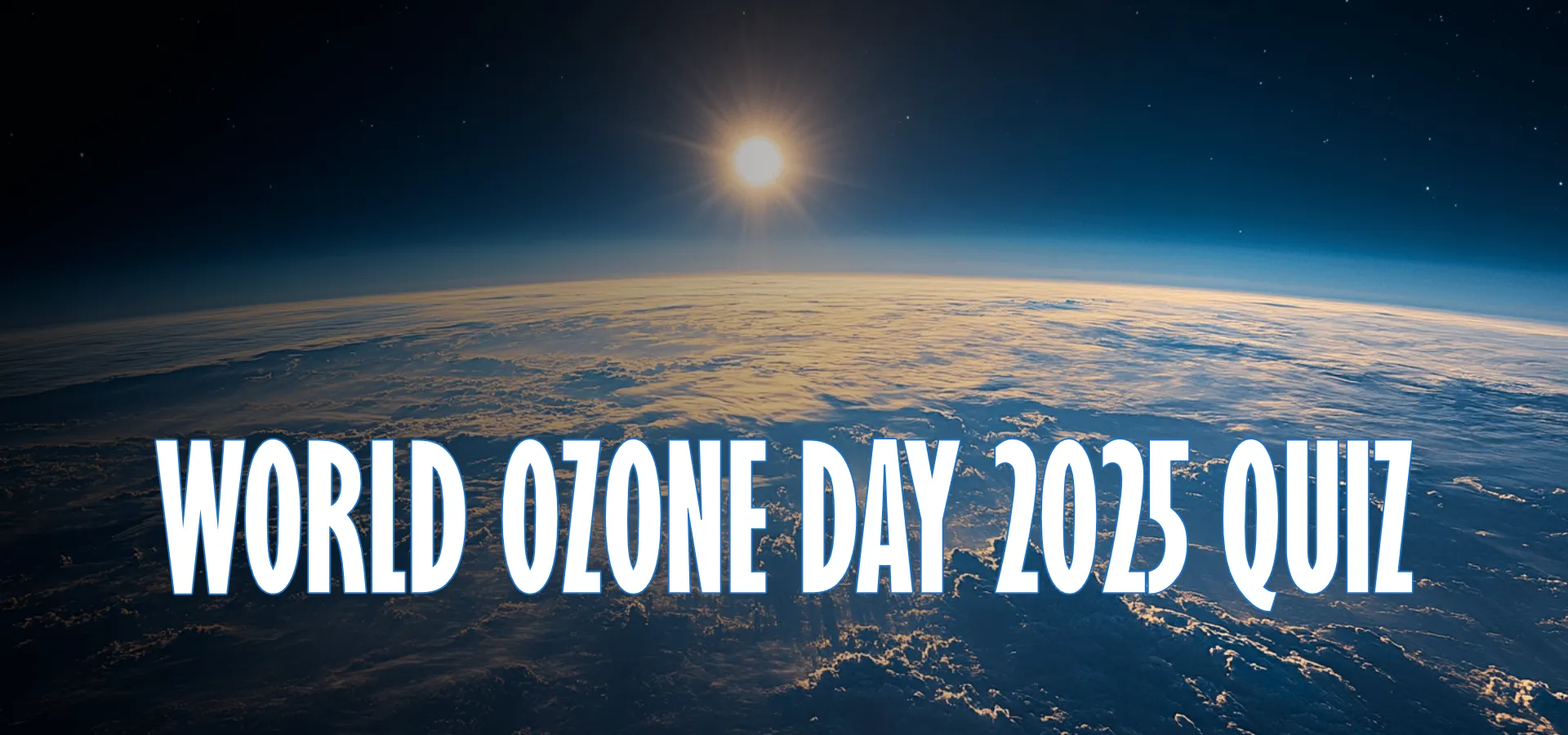 World Ozone Day 2025 QUIZ